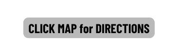 CLICK MAP for DIRECTIONS